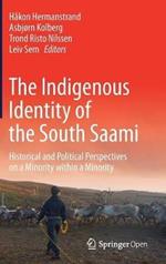 The Indigenous Identity of the South Saami: Historical and Political Perspectives on a Minority within a Minority