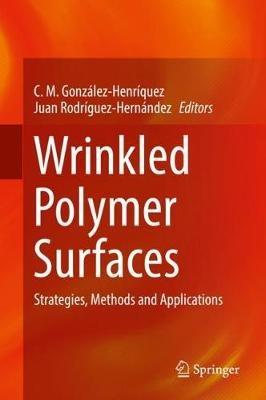 Wrinkled Polymer Surfaces: Strategies, Methods and Applications - cover