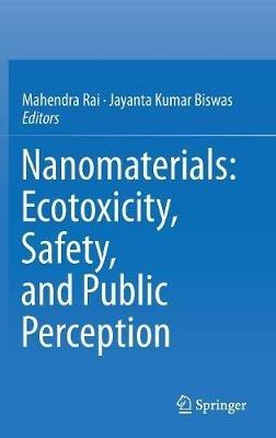 Nanomaterials: Ecotoxicity, Safety, and Public Perception - cover