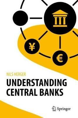 Understanding Central Banks - Nils Herger - cover