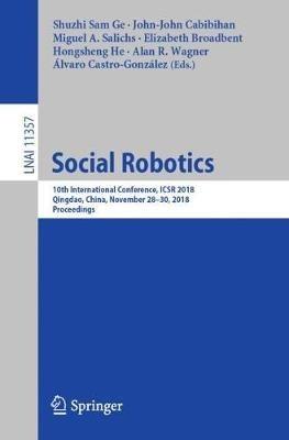 Social Robotics: 10th International Conference, ICSR 2018, Qingdao, China, November 28 - 30, 2018, Proceedings - cover