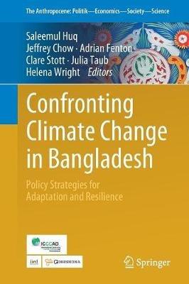 Confronting Climate Change in Bangladesh: Policy Strategies for Adaptation and Resilience - cover