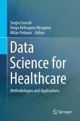 Data Science for Healthcare: Methodologies and Applications - cover