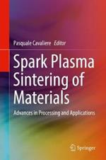 Spark Plasma Sintering of Materials: Advances in Processing and Applications