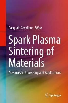 Spark Plasma Sintering of Materials: Advances in Processing and Applications - cover