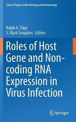 Roles of Host Gene and Non-coding RNA Expression in Virus Infection - cover