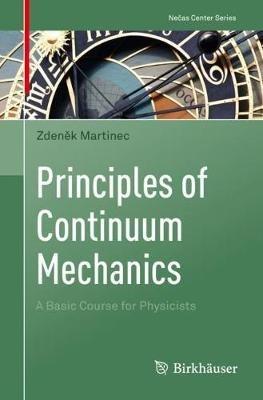 Principles of Continuum Mechanics: A Basic Course for Physicists - Zdenek Martinec - cover