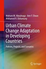 Urban Climate Change Adaptation in Developing Countries: Policies, Projects, and Scenarios