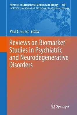 Reviews on Biomarker Studies in Psychiatric and Neurodegenerative Disorders - cover