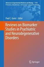 Reviews on Biomarker Studies in Psychiatric and Neurodegenerative Disorders