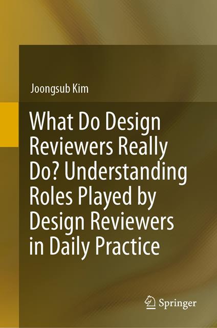 What Do Design Reviewers Really Do? Understanding Roles Played by Design Reviewers in Daily Practice