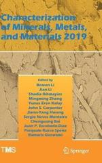 Characterization of Minerals, Metals, and Materials 2019