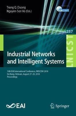 Industrial Networks and Intelligent Systems: 14th EAI International Conference, INISCOM 2018, Da Nang, Vietnam, August 27–28, 2018, Proceedings - cover