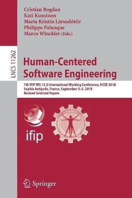 Human-Centered Software Engineering: 7th IFIP WG 13.2 International Working Conference, HCSE 2018, Sophia Antipolis, France, September 3–5, 2018, Revised Selected Papers - cover