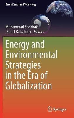 Energy and Environmental Strategies in the Era of Globalization - cover