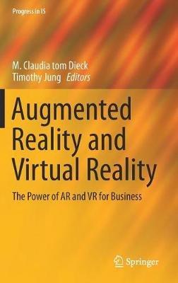 Augmented Reality and Virtual Reality: The Power of AR and VR for Business - cover