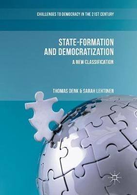 State-Formation and Democratization: A New Classification - Thomas Denk,Sarah Lehtinen - cover