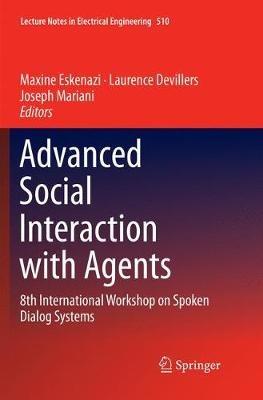 Advanced Social Interaction with Agents: 8th International Workshop on Spoken Dialog Systems - cover