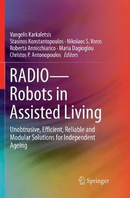 RADIO--Robots in Assisted Living: Unobtrusive, Efficient, Reliable and Modular Solutions for Independent Ageing - cover