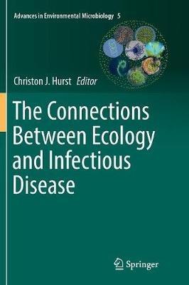 The Connections Between Ecology and Infectious Disease - cover