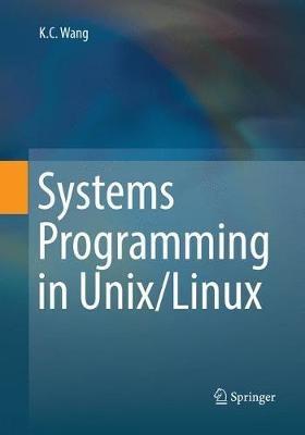 Systems Programming in Unix/Linux - K.C. Wang - cover