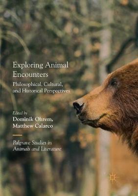Exploring Animal Encounters: Philosophical, Cultural, and Historical Perspectives - cover