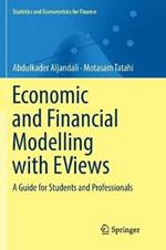 Economic and Financial Modelling with EViews: A Guide for Students and Professionals