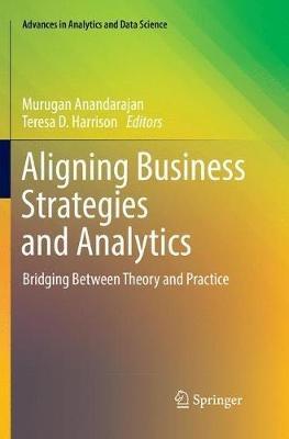 Aligning Business Strategies and Analytics: Bridging Between Theory and Practice - cover