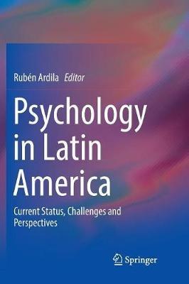 Psychology in Latin America: Current Status, Challenges and Perspectives - cover