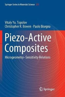Piezo-Active Composites: Microgeometry–Sensitivity Relations - Vitaly Yu. Topolov,Christopher R. Bowen,Paolo Bisegna - cover
