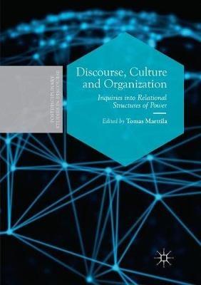 Discourse, Culture and Organization: Inquiries into Relational Structures of Power - cover