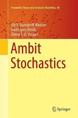 Ambit Stochastics - Ole E. Barndorff-Nielsen,Fred Espen Benth,Almut E. D. Veraart - cover