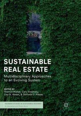 Sustainable Real Estate: Multidisciplinary Approaches to an Evolving System - cover
