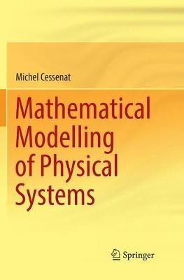Mathematical Modelling of Physical Systems - Michel Cessenat - cover