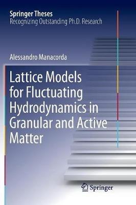 Lattice Models for Fluctuating Hydrodynamics in Granular and Active Matter - Alessandro Manacorda - cover