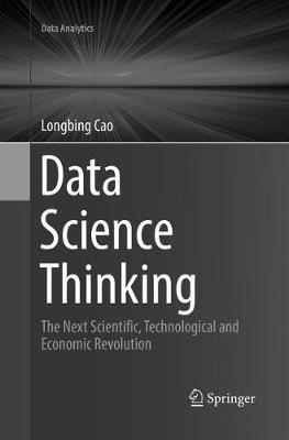 Data Science Thinking: The Next Scientific, Technological and Economic Revolution - Longbing Cao - cover