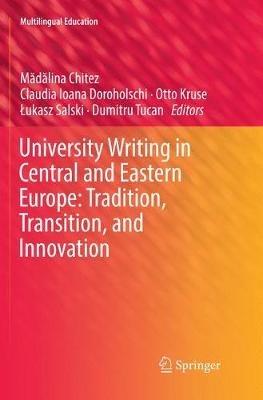 University Writing in Central and Eastern Europe: Tradition, Transition, and Innovation - cover