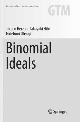 Binomial Ideals - Jürgen Herzog,Takayuki Hibi,Hidefumi Ohsugi - cover
