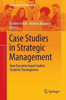 Case Studies in Strategic Management: How Executive Input Enables Students’ Development - cover