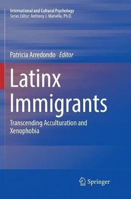 Latinx Immigrants: Transcending Acculturation and Xenophobia - cover