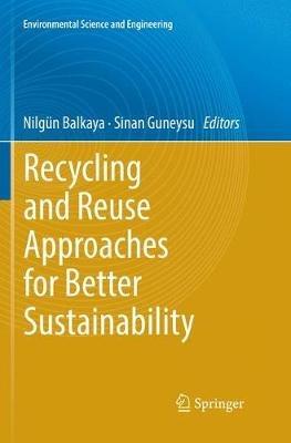 Recycling and Reuse Approaches for Better Sustainability - cover