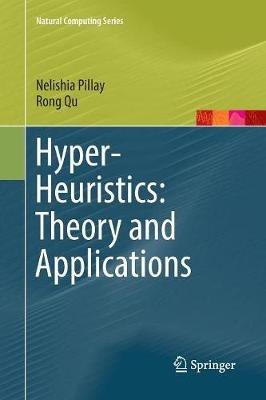 Hyper-Heuristics: Theory and Applications - Nelishia Pillay,Rong Qu - cover