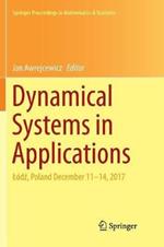 Dynamical Systems in Applications: Lódz, Poland December 11–14, 2017