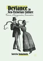 Deviance in Neo-Victorian Culture: Canon, Transgression, Innovation