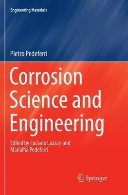 Corrosion Science and Engineering - Pietro Pedeferri - cover