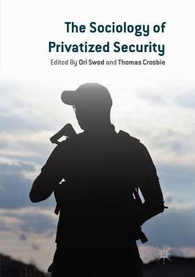 The Sociology of Privatized Security - cover