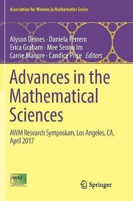 Advances in the Mathematical Sciences: AWM Research Symposium, Los Angeles, CA, April 2017 - cover