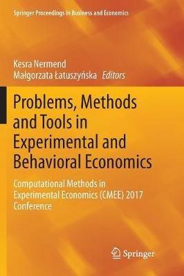 Problems, Methods and Tools in Experimental and Behavioral Economics: Computational Methods in Experimental Economics (CMEE) 2017 Conference - cover