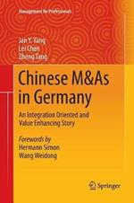Chinese M&As in Germany: An Integration Oriented and Value Enhancing Story