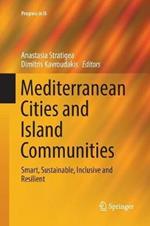 Mediterranean Cities and Island Communities: Smart, Sustainable, Inclusive and Resilient